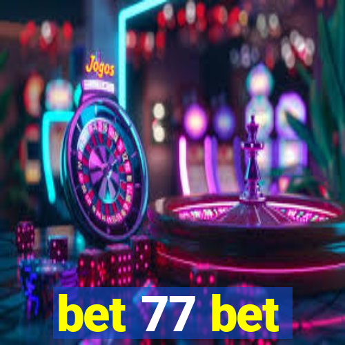 bet 77 bet
